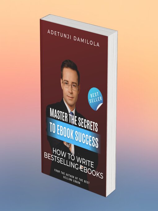 Title details for MASTER THE SECRETS TO EBOOK SUCCESS by ADETUNJI DAMILOLA - Wait list